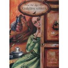 Naphegy Könyvkiadó Kft Királylány születik (új kiadás) gyermek- és ifjúsági könyv