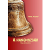 Napkút Kiadó A hangmozsár - Négy elbeszélés