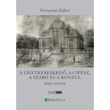 Napkút Kiadó A lisztkereskedő, a cipész, a szabó és a konzul művészet