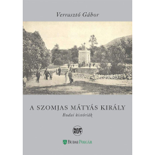 Napkút Kiadó A szomjas Mátyás király - Budai históriák antikvárium - használt könyv