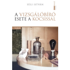 Napkút Kiadó A vizsgálóbíró esete a kocsissal - Tabló regény