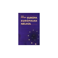 Napkút Kiadó Európa európaiak nélkül - Ales Debeljak történelem