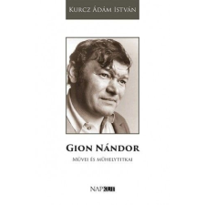 Napkút Kiadó Gion Nándor művei és műhelytitkai egyéb könyv
