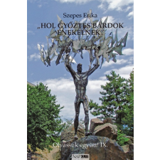 Napkút Kiadó &quot;Hol győztes bárdok énekelnek&quot; - Olvassuk együtt! IX. társadalom- és humántudomány