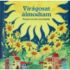 Napraforgó 2005 Magyar klasszikusok - Virágosat álmodtam