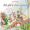 Napraforgó Beszélgetőmesék - Két fél is lehet egész?
