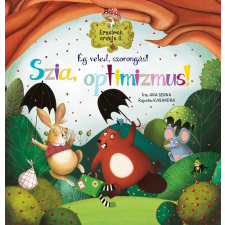 Napraforgó Érzelmek ereje 5. - Ég veled, szorongás! Szia, optimizmus! kreatív és készségfejlesztő