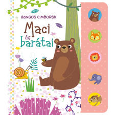 Napraforgó Hangos cimborák - Maci és barátai gyermek- és ifjúsági könyv