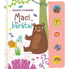 Napraforgó Hangos cimborák - Maci és barátai gyermek- és ifjúsági könyv