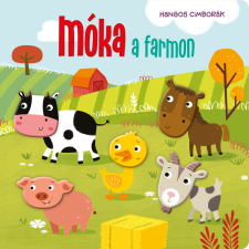  Napraforgó Hangos cimborák - Móka a farmon gyermek- és ifjúsági könyv