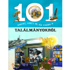 Napraforgó Kiadó 101 dolog, amit jó, ha tudsz a találmányokról