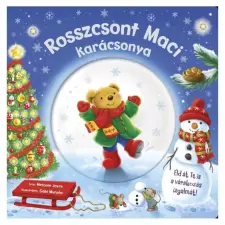 Napraforgó Kiadó Csillogó mesevilág - Rosszcsont Maci karácsonya gyermek- és ifjúsági könyv