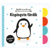 Napraforgó Kiadó (forgalmazó) Húzd ki és nézd meg - Kispingvin fürdik (babakönyv)
