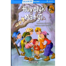 Napraforgó Kiadó - HÜVELYK MATYI - OLVASS VELÜNK! 1. SZINT gyermek- és ifjúsági könyv