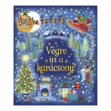 Napraforgó Kiadó Karácsonyi varázslat - Végre itt a karácsony! gyermek- és ifjúsági könyv