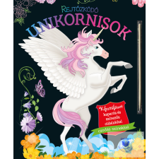 Napraforgó Kiadó Rejtőzködő unikornisok 1. - Kifestőfüzet kaparós és színezős oldalakkal gyermek- és ifjúsági könyv