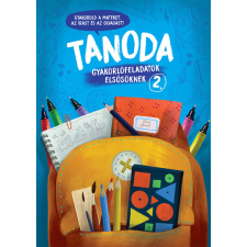 Napraforgó Kiadó Tanoda - Gyakorlófeladatok elsősöknek 2. tankönyv