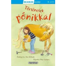 Napraforgó Kiadó - TÖRTÉNETEK PÓNIKKAL - OLVASS VELÜNK! 1. SZINT gyermek- és ifjúsági könyv