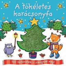 Napraforgó Könyvkiadó - A TÖKÉLETES KARÁCSONYFA - TÉLI TÖRTÉNETEK - SIMOGASD MEG! gyermek- és ifjúsági könyv