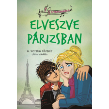 Napraforgó Könyvkiadó A. Victoria Vázquez - A tánciskola 4. - Elveszve Párizsban gyermek- és ifjúsági könyv