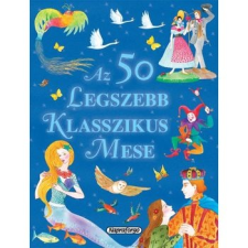 Napraforgó Könyvkiadó Az 50 legszebb klasszikus mese gyermek- és ifjúsági könyv