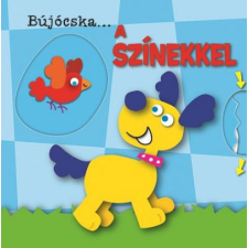 Napraforgó Könyvkiadó Bújócska... a színekkel gyermek- és ifjúsági könyv