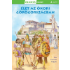 Napraforgó Könyvkiadó Consuelo Delgado - Olvass velünk! (2) - Élet az ókori Görögországban