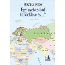 Napraforgó Könyvkiadó Egy nyelvcsalád tündöklése és...? egyéb könyv