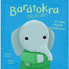 Napraforgó Könyvkiadó Én és az érzéseim - Barátokra találtam... - és nem vagyok magányos gyermek- és ifjúsági könyv