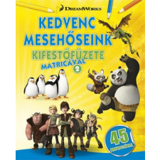 Napraforgó Könyvkiadó - Kedvenc mesehőseink kifestőfüzete matricákkal 2. - Kung Fu Panda, Madagaszkár pingvinjei, Dragons gyermek- és ifjúsági könyv