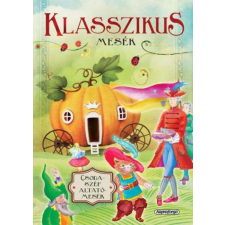 Napraforgó Könyvkiadó - Klasszikus mesék - Csodaszép altatómesék gyermek- és ifjúsági könyv