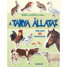 Napraforgó Könyvkiadó - Milyen érdekes a világ... A tanya állatai - Több mint 50 matricával gyermek- és ifjúsági könyv