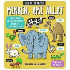Napraforgó Könyvkiadó Minden, ami állat - Kis felfedezők gyermek- és ifjúsági könyv