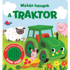 Napraforgó Könyvkiadó Mókás hangok - A traktor gyermek- és ifjúsági könyv