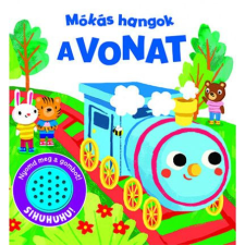 Napraforgó Könyvkiadó - Mókás hangok - A vonat gyermek- és ifjúsági könyv