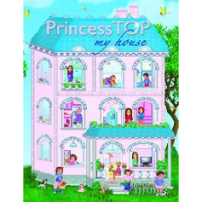Napraforgó Könyvkiadó Princess TOP - My House - Pink gyermek- és ifjúsági könyv