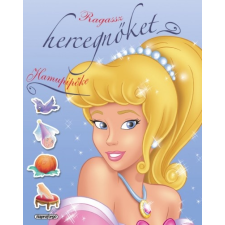 Napraforgó Könyvkiadó Ragassz hercegnőket! - Hamupipőke gyermek- és ifjúsági könyv