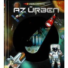 Napraforgó Könyvkiadó Zseblámpával - Az űrben gyermek- és ifjúsági könyv