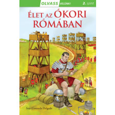 Napraforgó Olvass velünk! (2) - Élet az ókori Rómában gyermek- és ifjúsági könyv