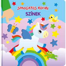 Napraforgó Simogatós könyv - Színek kreatív és készségfejlesztő
