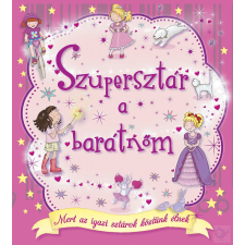 Napraforgó Szupersztár a barátnőm gyermek- és ifjúsági könyv