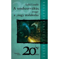 Napvilág A rendszerváltás, avagy a „nagy átalakulás” egyéb e-könyv