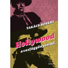 Napvilág Hollywood a vasfüggönyön túl társadalom- és humántudomány