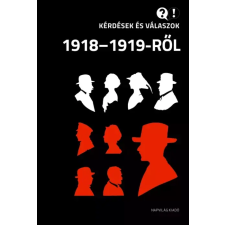 Napvilág Kérdések és válaszok 1918–1919 egyéb e-könyv