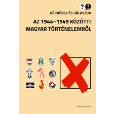 Napvilág Kérdések és válaszok 1944–49 társadalom- és humántudomány