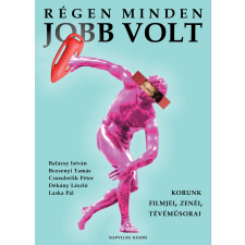 Napvilág Régen minden jobb volt társadalom- és humántudomány