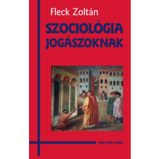 Napvilág Szociológia jogászoknak társadalom- és humántudomány