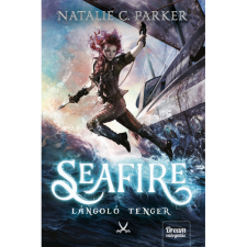 Natalie C. Parker Seafire - Lángoló tenger (BK24-176417) gyermek- és ifjúsági könyv