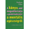 Nathan Filer A könyv, ami megváltoztatja a gondolkodásodat a mentális egészségről