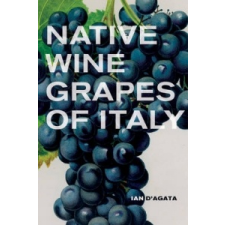  Native Wine Grapes of Italy – Ian D´Agata idegen nyelvű könyv